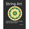 String Art: Professional String Art Design: Step by Step tutorial