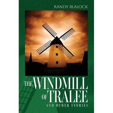 The Windmill of Tralee: and other stories