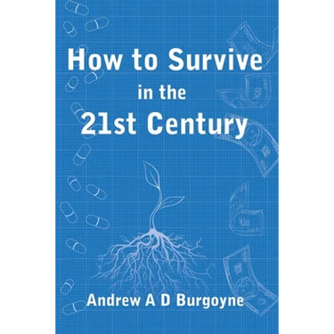 How To Survive in the 21st Century