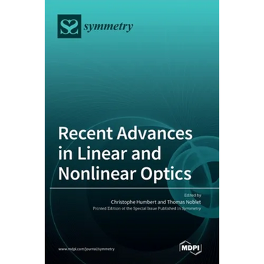 Recent Advances in Linear and Nonlinear Optics