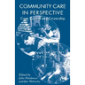 Community Care in Perspective: Care, Control and Citizenship