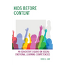 Kids Before Content: An Educator's Guide on Social-Emotional Learning Competencies