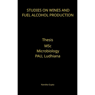 Studies on Wines and Fuel Alcohol Production