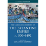 The Cambridge History of the Byzantine Empire C.500-1492
