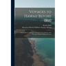 Voyages to Hawaii Before 1860; a Study Based on Historical Narratives in the Library of the Hawaiian Mission Children's Society