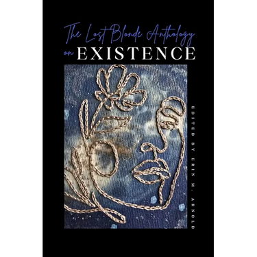 The Lost Blonde Anthology on Existence