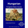 Hungarian Basic Course - Student Text Volume 1