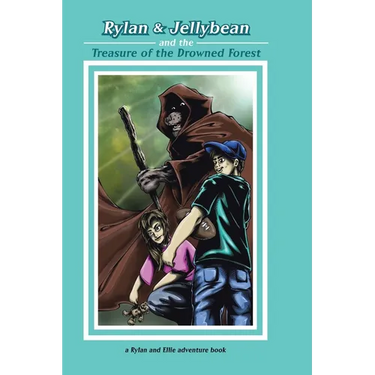 Rylan & Jellybean and the Treasure of the Drowned Forest