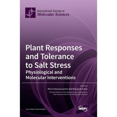 Plant Responses and Tolerance to Salt Stress: Physiological and Molecular Interventions