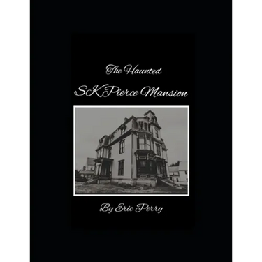 The Haunted Sk Pierce Mansion