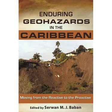 Enduring Geohazards in the Caribbean: Moving from the Reactive to the Proactive