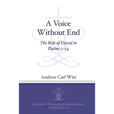 A Voice Without End: The Role of David in Psalms 3-14