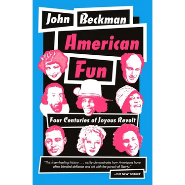 American Fun: Four Centuries of Joyous Revolt