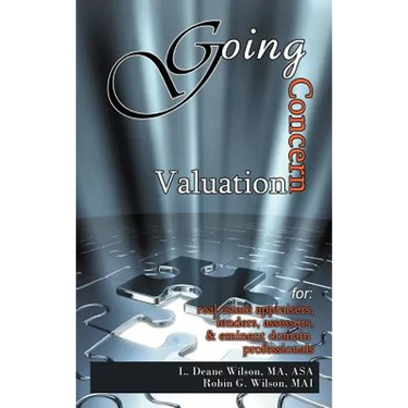 Going Concern Valuation: for Real Estate Appraisers, Lenders, Assessors, and Eminent Domain