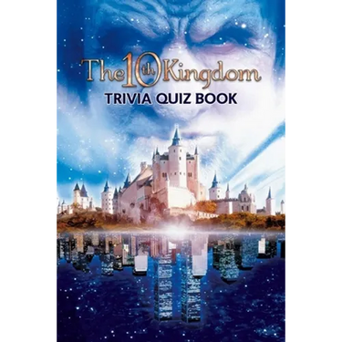 The 10th Kingdom: Trivia Quiz Book