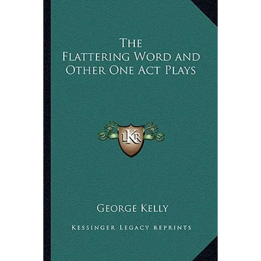 The Flattering Word and Other One Act Plays