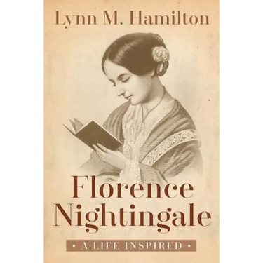 Florence Nightingale: A Life Inspired
