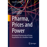 Pharma, Prices and Power: Reshaping Pharmaceutical Pricing Negotiations for a Healthier Future