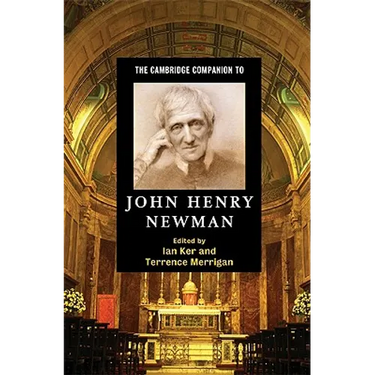 The Cambridge Companion to John Henry Newman
