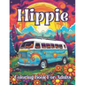 Hippie Coloring Book For Adults: Groovy Gardens And Psychedelic Patterns To Color Your Way To Peaceful Bliss