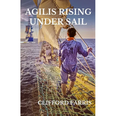 Agilis Rising Under Sail: Richard Porter in the Age of Sail