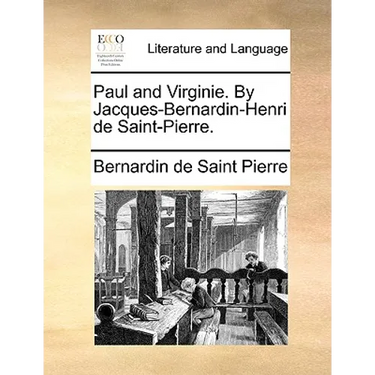 Paul and Virginie. by Jacques-Bernardin-Henri de Saint-Pierre.