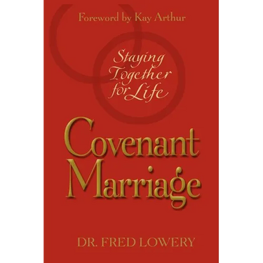 Covenant Marriage: Staying Together for Life