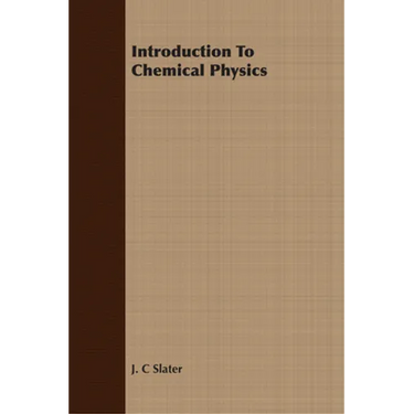 Introduction To Chemical Physics