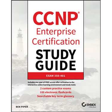 CCNP Enterprise Certification Study Guide: Implementing and Operating Cisco Enterprise Network Core Technologies
