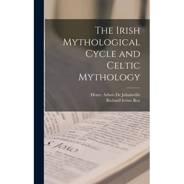 The Irish Mythological Cycle and Celtic Mythology
