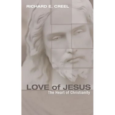 Love of Jesus: The Heart of Christianity