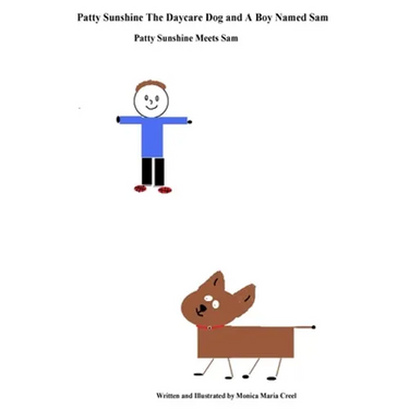Patty Sunshine The Daycare Dog and A Boy Named Sam: Patty Sunshine Meets Sam