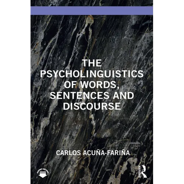 The Psycholinguistics of Words, Sentences and Discourse