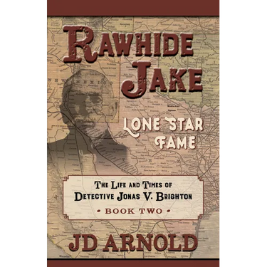 Rawhide Jake: Lone Star Fame: Lone Star Fame