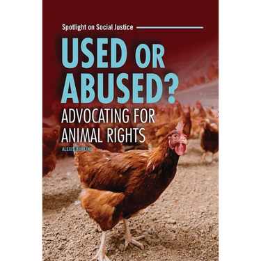 Used or Abused?: Advocating for Animal Rights