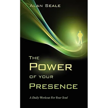 The Power of Your Presence: A Daily Workout for Your Soul