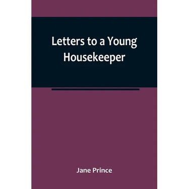 Letters to a Young Housekeeper