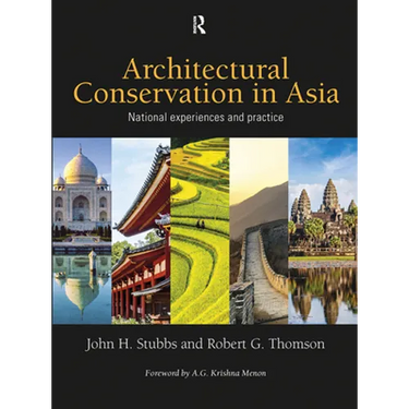 Architectural Conservation in Asia: National Experiences and Practice