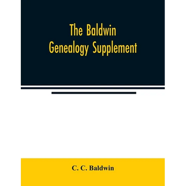 The Baldwin genealogy supplement