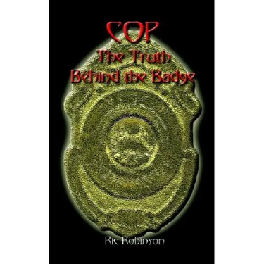 Cop the Truth Behind the Badge
