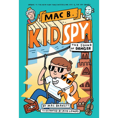 The Sound of Danger (Mac B., Kid Spy #5): Volume 5