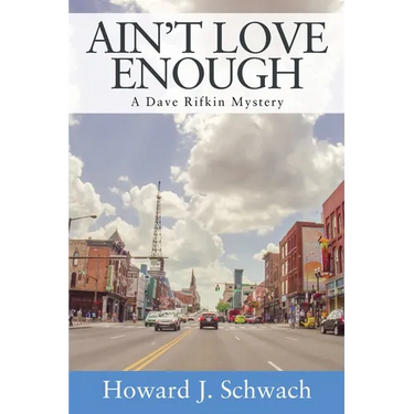 Ain't Love Enough: A Dave Rifkin Mystery