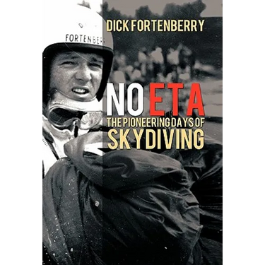 No Eta: The Pioneering Days of Skydiving
