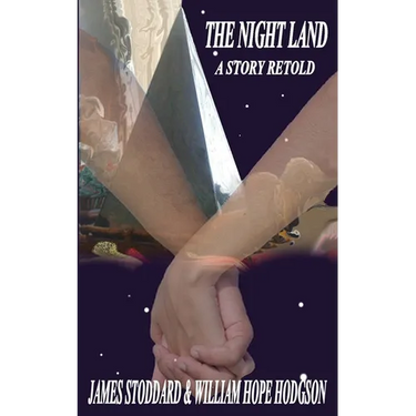 The Night Land, A Story Retold