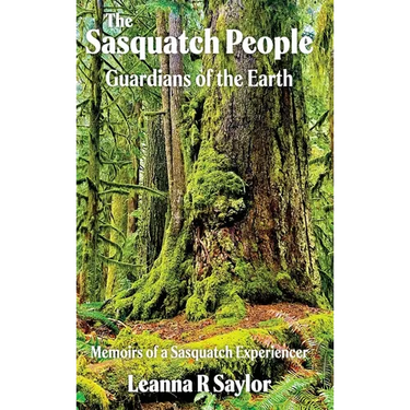 The Sasquatch People: Guardians of the Earth