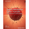 Sperm-Mediated Gene Transfer: Concepts and Controversies