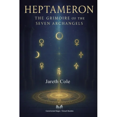 Heptameron: The Grimoire of the Seven Archangels