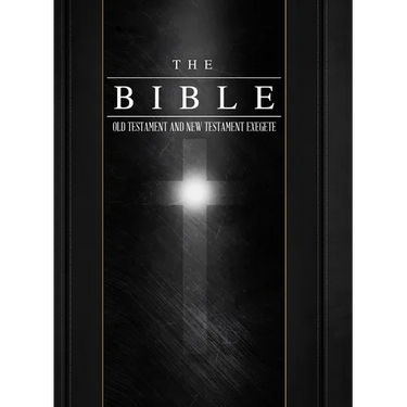 The Bible Old Testament and New Testament Exegete