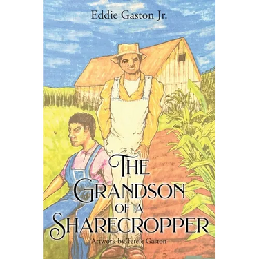 The Grandson of a Sharecropper