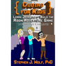 Coding for Kids: Learn JavaScript: Build the Room Adventure Game